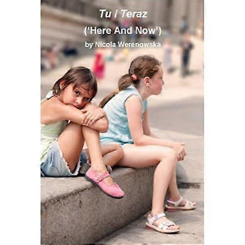 Tu I Teraz: Here and Now