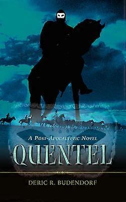 Quentel A PostApocalyptic Novel