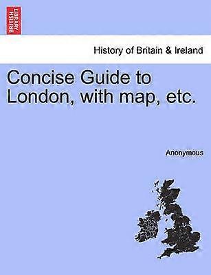 Concise Guide to London with map etc