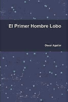 El Primer Hombre Lobo