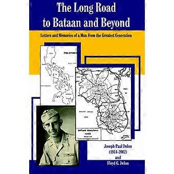 The Long Road to Bataan and Beyond