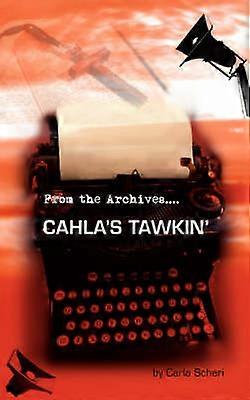 Cahla's Tawkin'