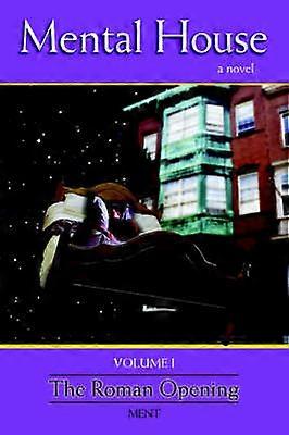 Mental House The Roman Opening