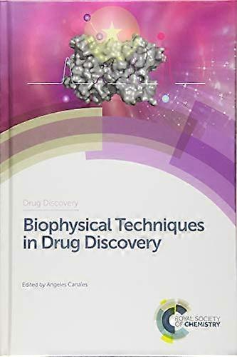 Biophysical Techniques in Drug Discovery