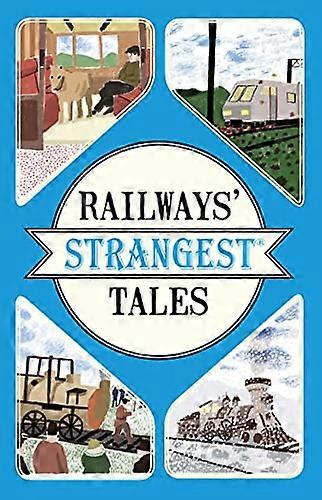 Railways Strangest Tales