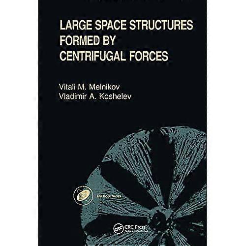 Large Space Structures Formed by Centrifugal Forces