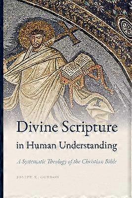 Divine Scripture in Human Understanding