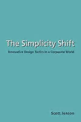 The Simplicity Shift - Scott Jenson - Paperback - en Book