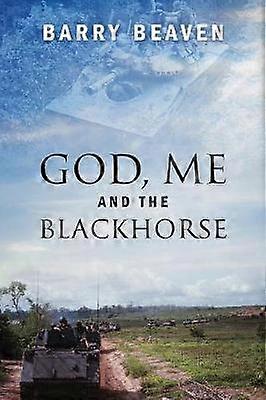 God Me and the Blackhorse