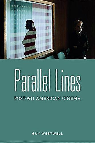 Parallel Lines: Post 9/11 American Cinema