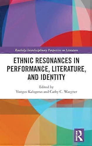 Ethnic Resonances in Performance Literature and Identity