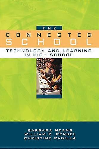 The Connected School: Technology and Learning in High School