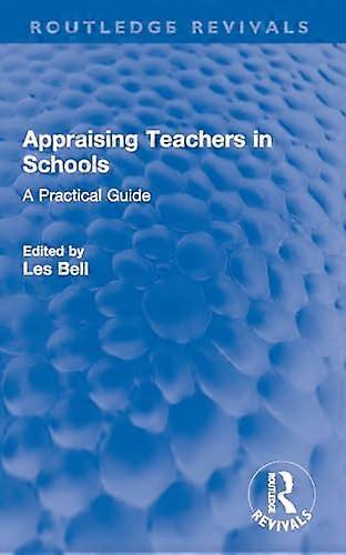 Appraising Teachers in Schools: A Practical Guide