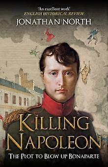 Killing Napoleon - Jonathan North