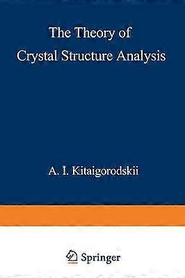 The Theory of Crystal Structure Analysis