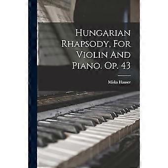 Hungarian Rhapsody, voor viool en piano. Op. 43