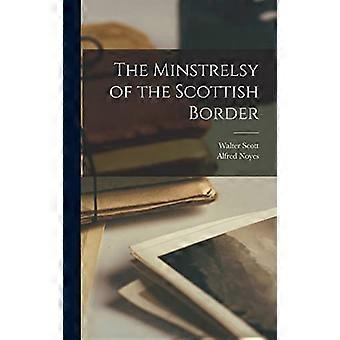 The Minstrelsy of the Scottish Border