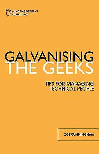 Galvanising the Geeks