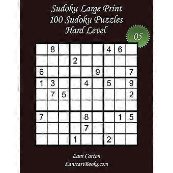 Sudoku Großdruck - Schwer Level - N Grad5: 100 Schwere Sudoku-Rätsel - Puzzle Großformat (8,3x8,3) und Großdruck (36 Punkte)