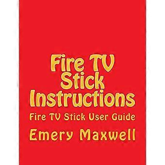 Fire TV Stick-instructies: Fire TV Stick Gebruikershandleiding