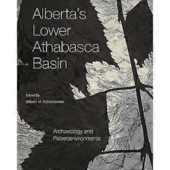 Albertas unteren Athabasca Becken: Archäologie und Palaeoenvironments