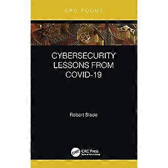 Cybersecurity Lessons from CoVID 19