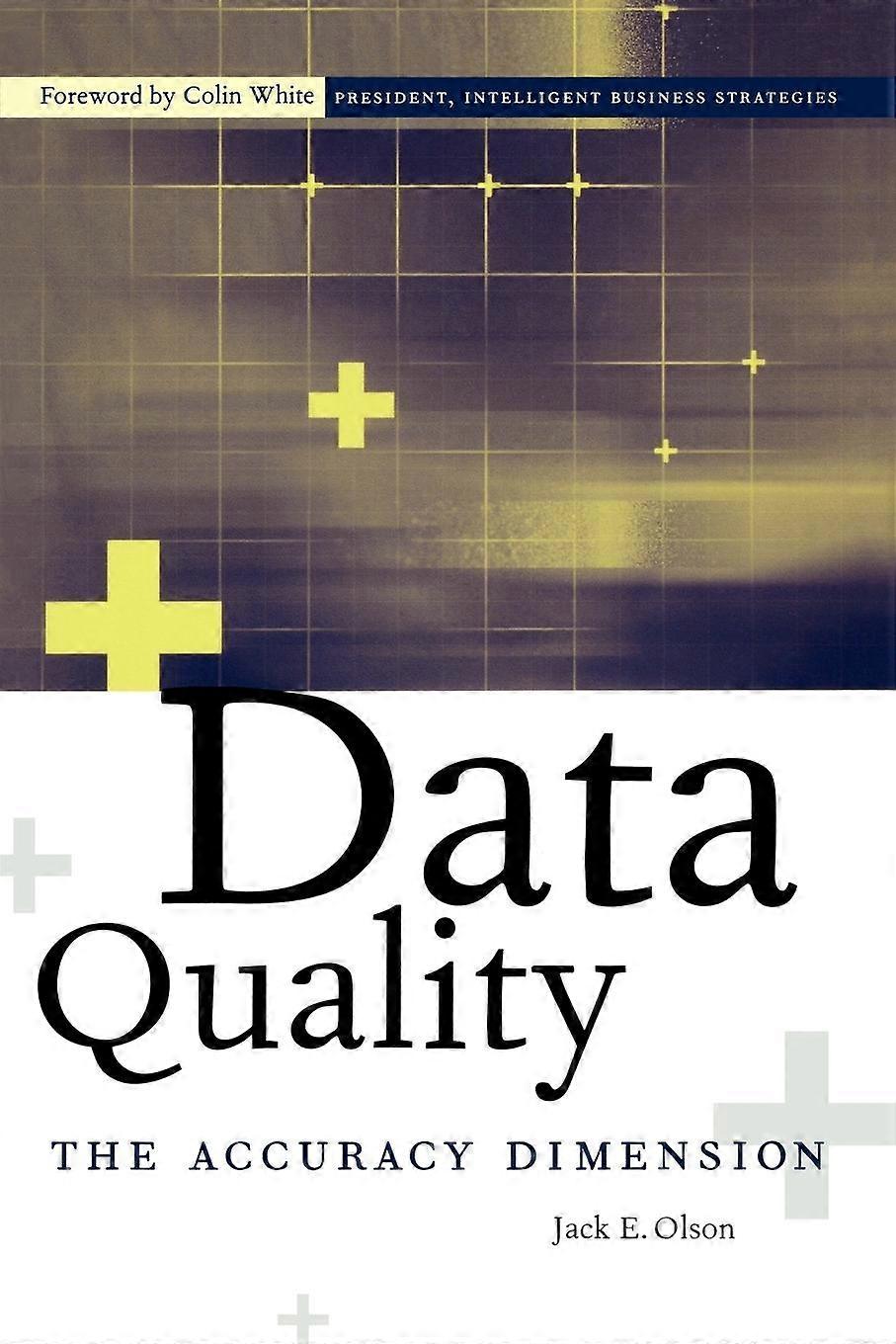 Data Quality The Accuracy Dimension - Jack L. Olson - Paperback - en Book