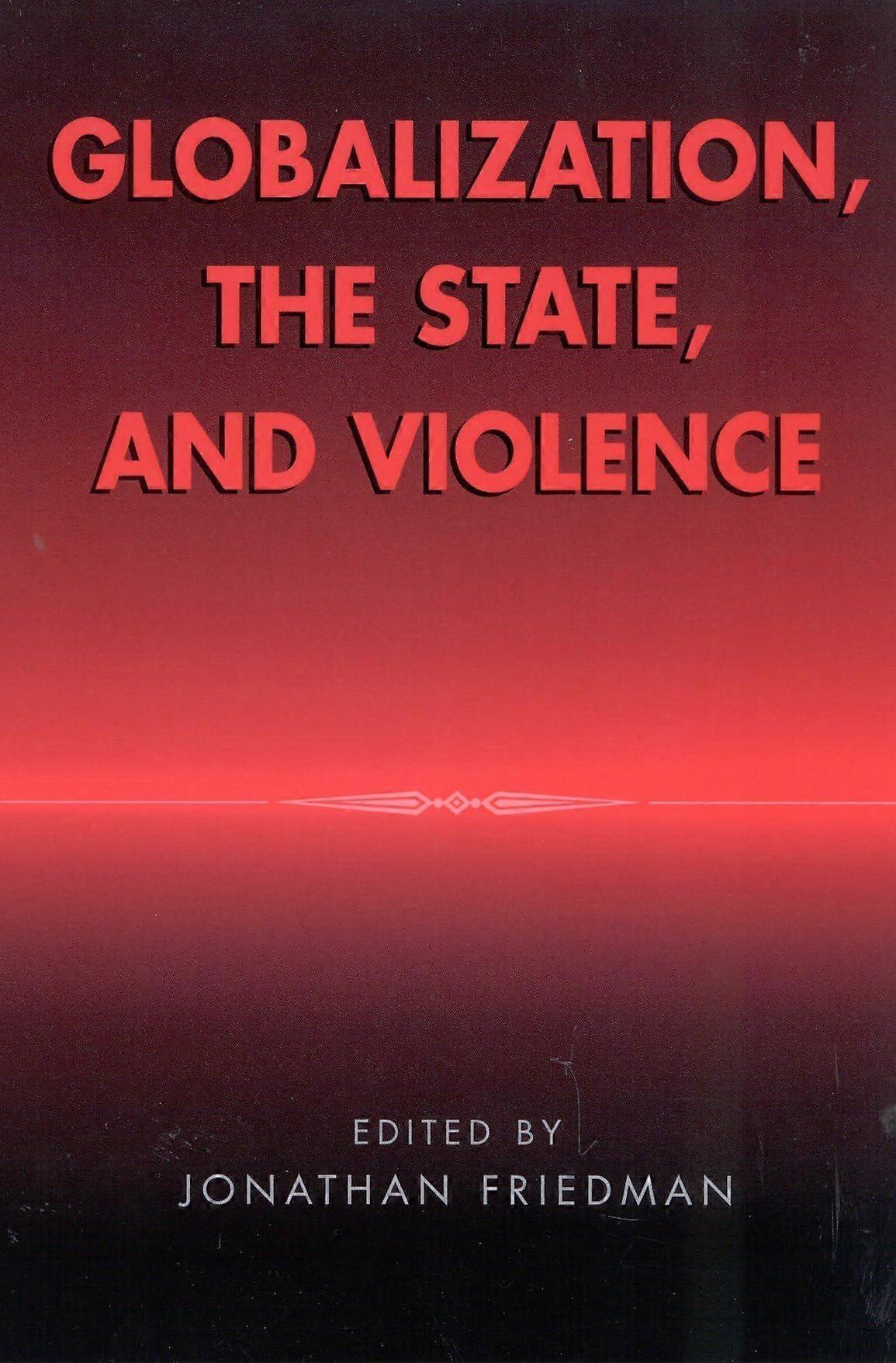 Globalization, the state, and violence