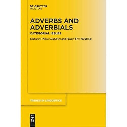Adverbs and Adverbials : Categorial Issues