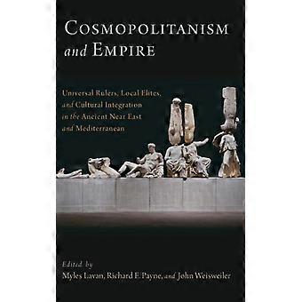Cosmopolitismo e Império: Governantes Universais, Elites Locais e Integração Cultural - Myles Lavan - Capa dura - Livro em inglês - História