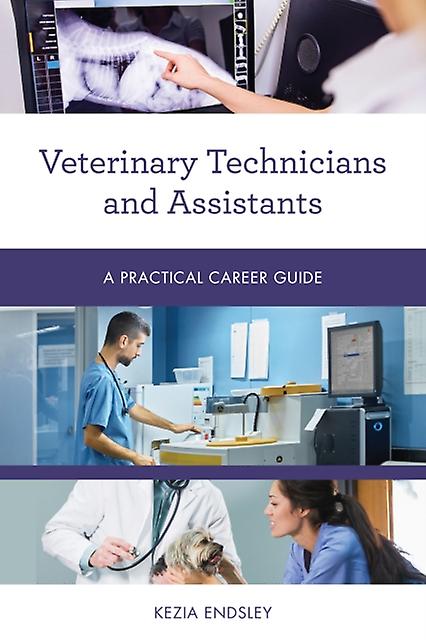 Veterinary Technicians And Assistants by Kezia Endsley Paperback