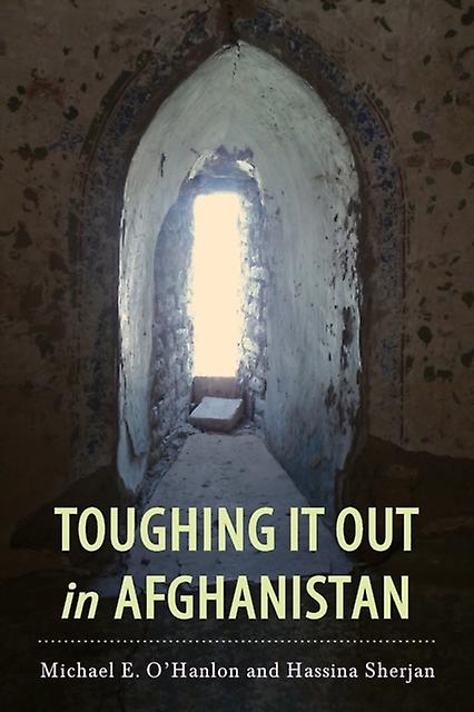 Toughing It Out In Afghanistan by Hassina Sherjan Paperback Book