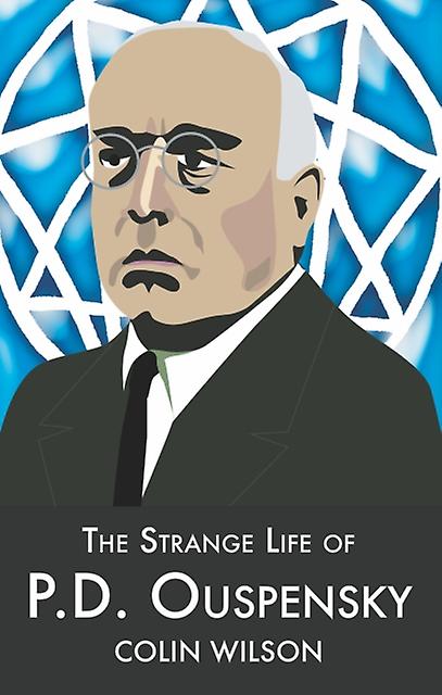 The Strange Life Of P.d.ouspensky by Colin Wilson Paperback