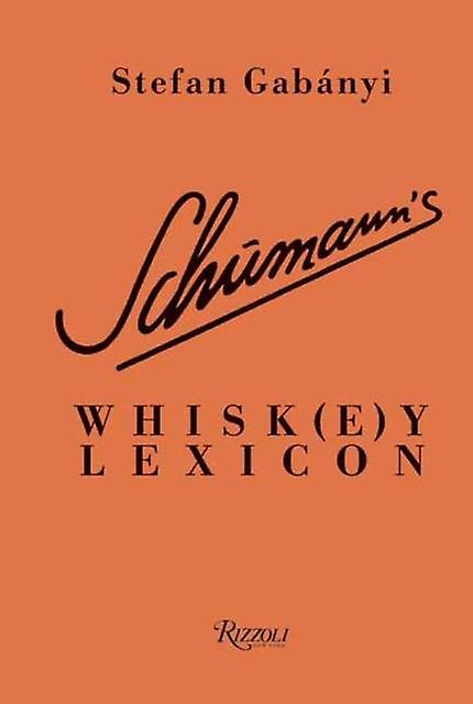 Schumann's Whiskey Lexicon - Stefan Gabanyi - Hardback - English Book - Reference works