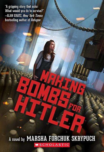 Making Bombs For Hitler by Marsha Forchuk Skrypuch Paperback Book