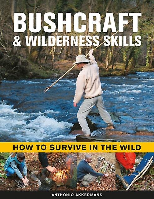 Bushcraft  Wilderness Skills by Anthonio Akkermans Paperback Book