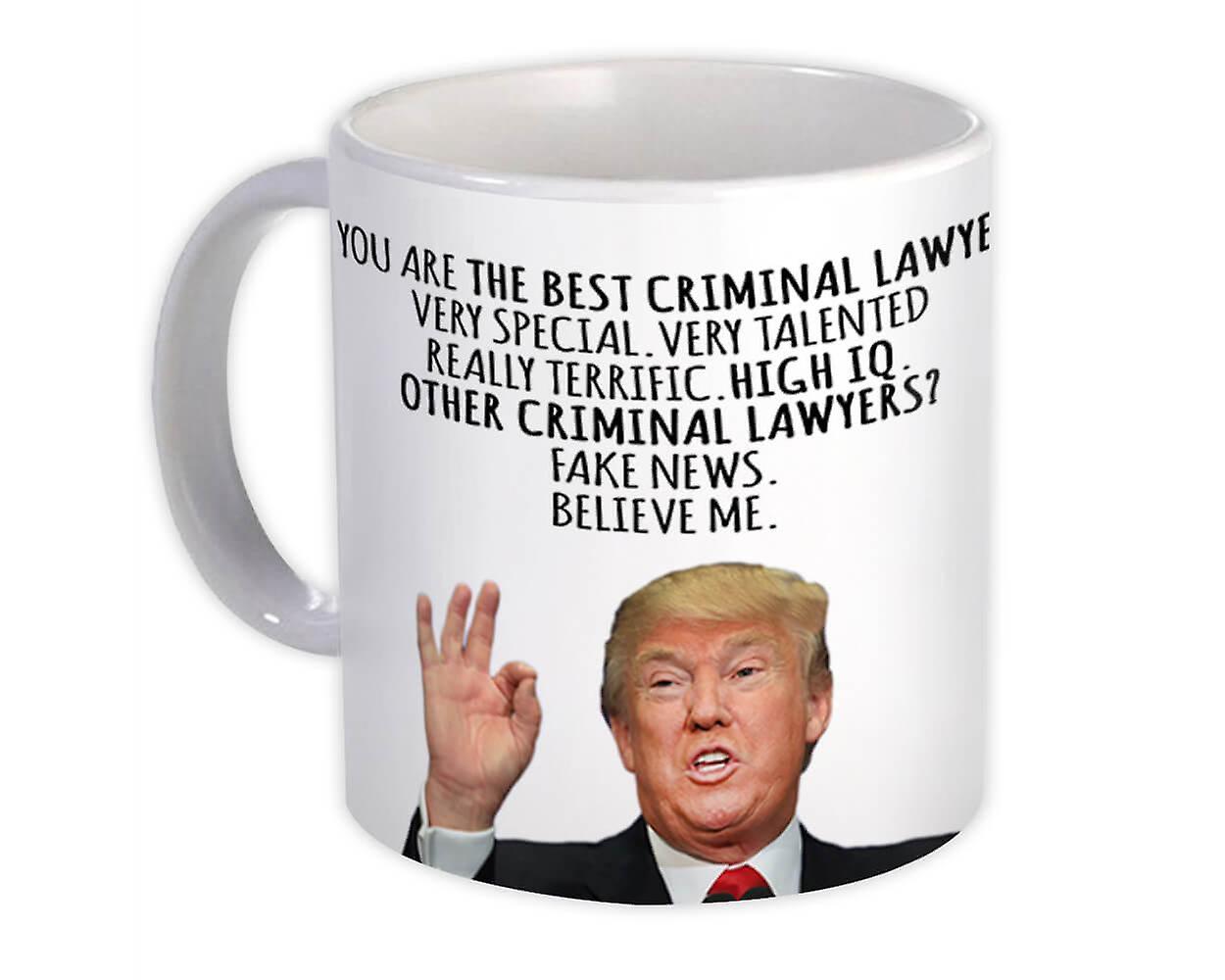 Gift Mug: CRIMINAL LAWYER Funny Trump Best