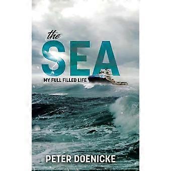The Sea My Full Filled Life - Peter Doenicke