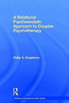 A Relational Psychoanalytic Approach to Couples Psychotherapy