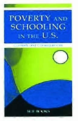 Poverty and Schooling in the U.S.