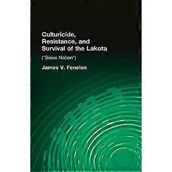 Culturicide Resistance and Survival of the Lakota
