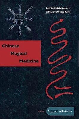 Chinese Magical Medicine