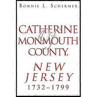Catherine of Monmouth County New Jersey 17321799