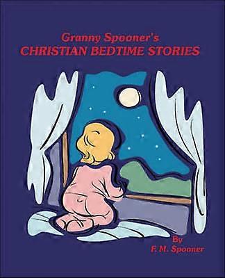 Granny Spooner's Christian Bedtime Stories