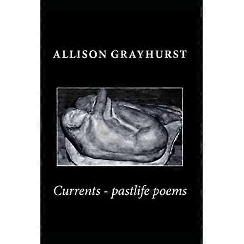 Currents-Pastlife Poems