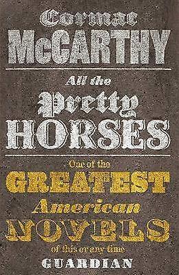 All the Pretty Horses Border Trilogy 1