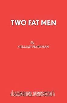 Two Fat Men - Acting Edition - Gillian Plowman - Plays, playscripts - Samuel French Ltd - Paperback
