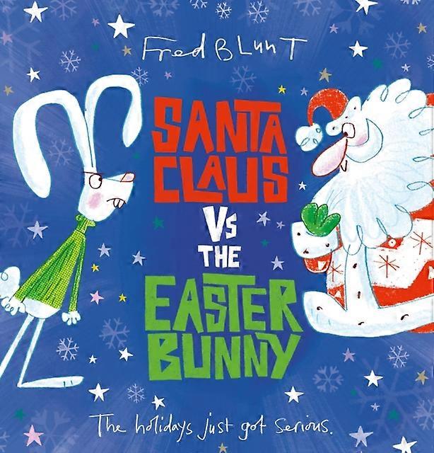Santa Claus Vs The Easter Bunny - Fred Blunt
