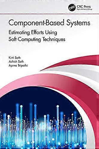 Component Based Systems: Estimating Efforts Using Soft Computing Techniques