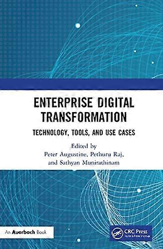 Enterprise Digital Transformation: Technology Tools and Use Cases